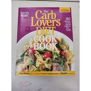 The Carb Lovers Diet Eat What You Love, Get Slim for Life! 2011 First Print HCDJ